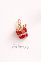 Fries Before Guys Charm